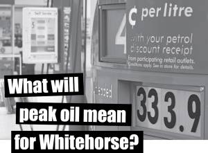 What will Peak Oil mean for Whitehorse?